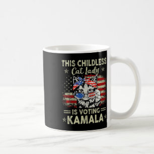 Childless Cat Lady Is Voting Kamala Harris 2024 2  Coffee Mug