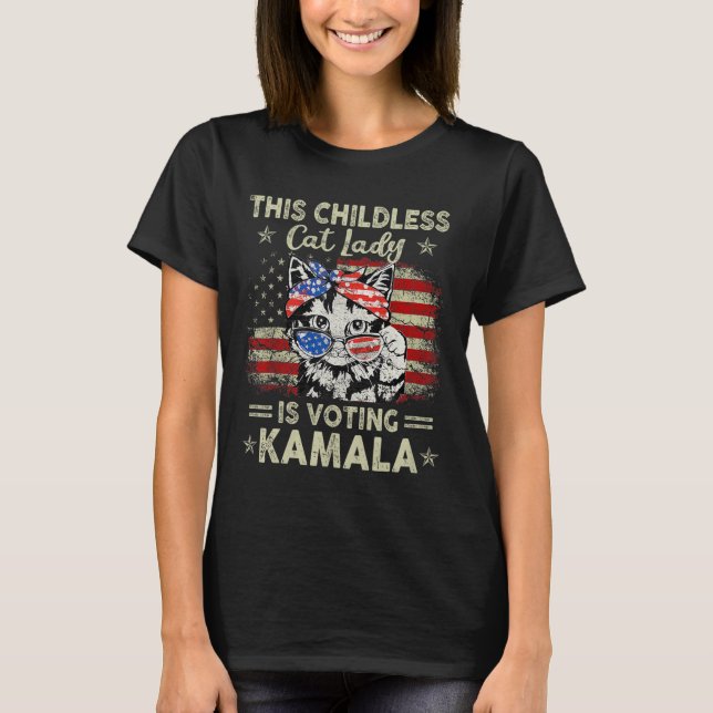 Childless Cat Lady Is Voting Kamala Harris 2024 2  T-Shirt (Front)