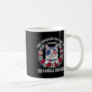 Childless Cat Lady Is Voting Kamala Harris 2024 Coffee Mug