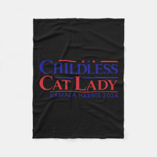 Childless Cat Lady Kamala 2024 Harris Funny Presid Fleece Blanket