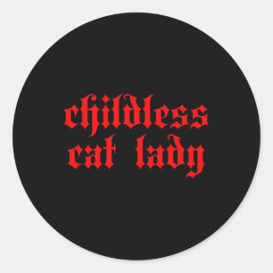 Childless Cat Lady Millennial 2024 Gothic Cute Tee Classic Round Sticker