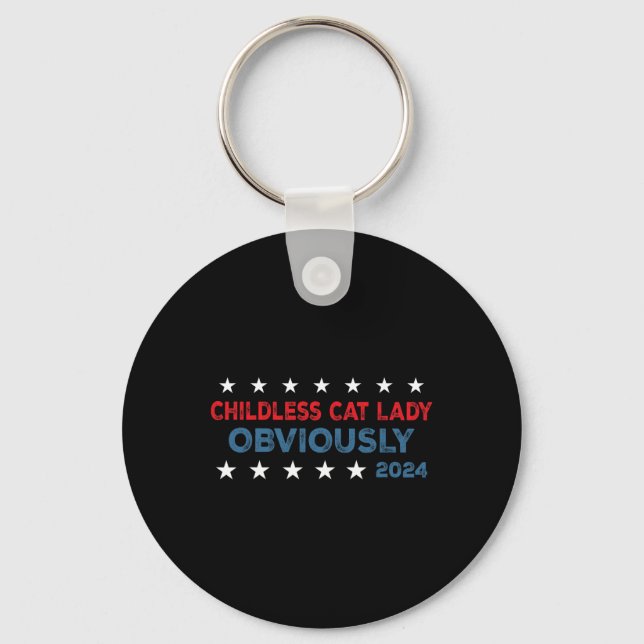 Childless Cat Lady Obviously Funny 2024  Key Ring (Front)