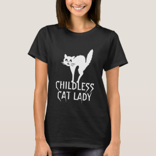 Childless cat lady spooky funny cat white black T-Shirt