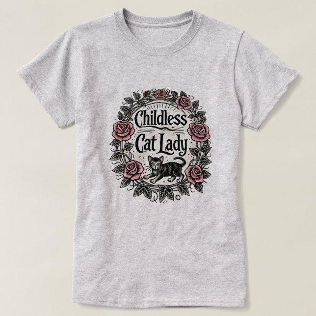Childless Cat Lady                                 T-Shirt (Design Front)