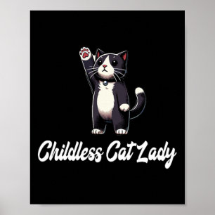 Childless Cat Lady -tuxedo Cat Raising Paw- Funny  Poster