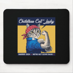 Childless Cat Lady We're Not Going Back Kamala Har Mouse Pad