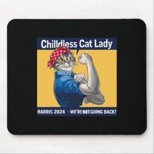 Childless Cat Lady We're Not Going Back Kamala Har Mouse Pad