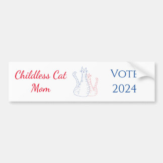 Childless Cat Mum 2024 Election President Bumper Sticker