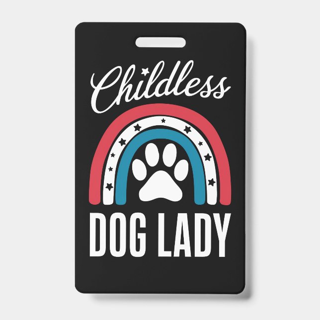 Childless Dog Lady Election Vote 2024 Rainbow USA ID Badge (Front)