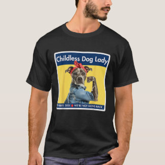 Childless Dog Lady Harris s 2024 We re Not Going B T-Shirt