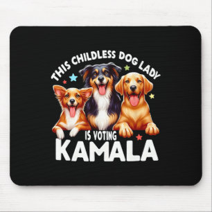 Childless Dog Lady Is Voting Kamala Dog Lady Dog L Mouse Pad