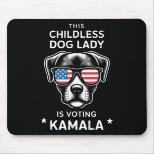 Childless Dog Lady Is Voting Kamala Harris 2024 Mouse Pad