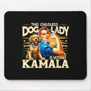 Childless Dog Lady Is Voting Kamala Mouse Pad