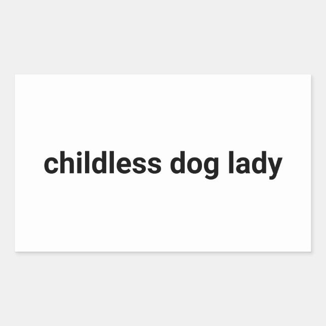 Childless dog lady minimalist modern funny white rectangular sticker (Front)