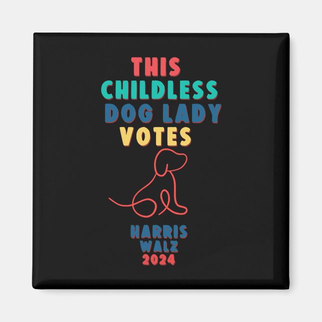 Childless Dog Lady Votes Kamala - Harris WAlzheime Magnet (Front)