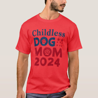 Childless Dog Mum Dog Lady Voting Patriotic Dog fu T-Shirt