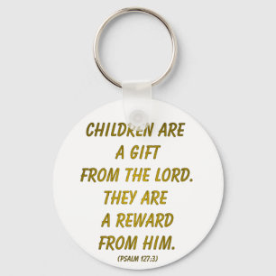 Children Are A Gift from The Lord Key Ring