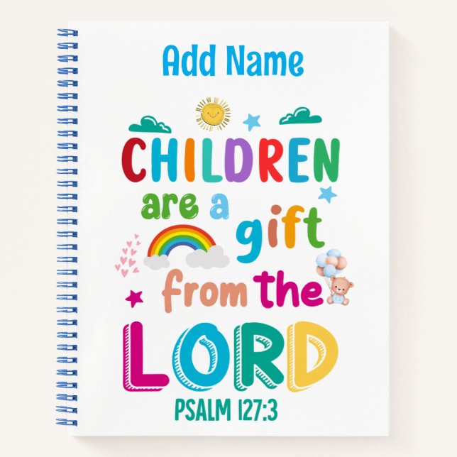 "Children Are a Gift from the Lord" Notebook (Front)