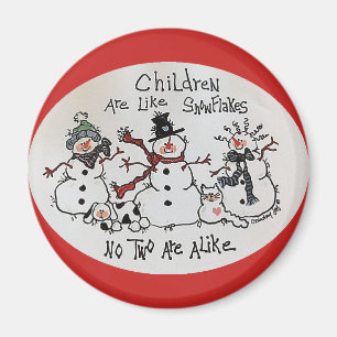 Children Are Like Snowflakes Magnet