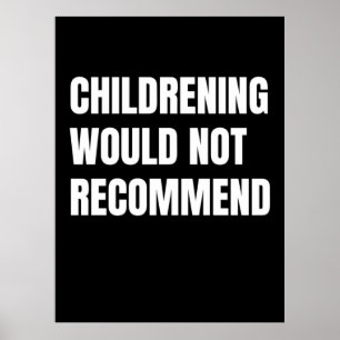 Childrening Would Not Recommend Poster