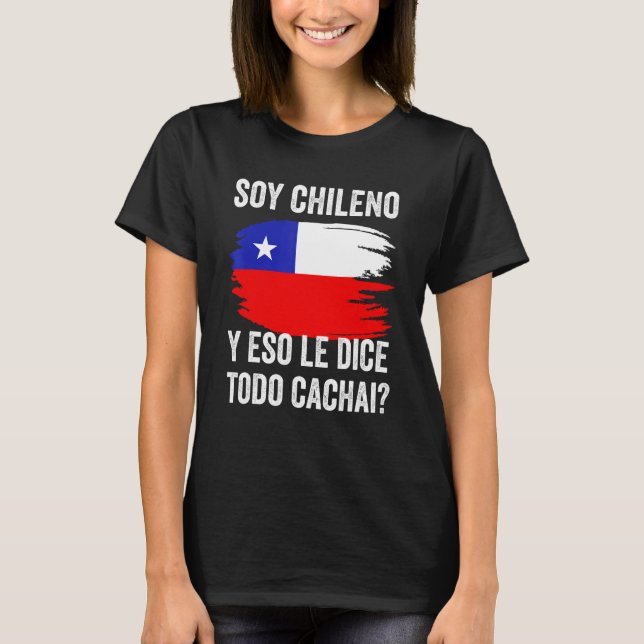 Chile Chilean Flag Map Pride Chileno Camiseta Cach T-Shirt (Front)