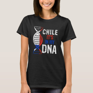 Chile It's In My DNA Proud Chilean Chile Flag T-Shirt