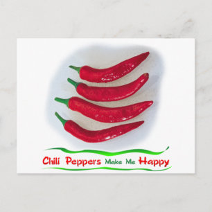 Chile Peppers make me Happy Postcard