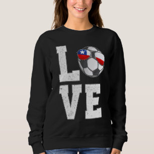 Chile Soccer Love Chilean Fan Flag Sweatshirt