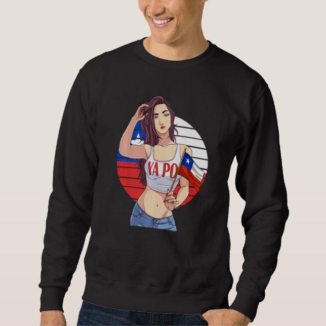 Chilean Girl Latino Pride  Chile Flag Proud Ya Po  Sweatshirt (Front)