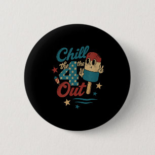 Chill 4th Out – Funny Retro 4th Of July Ice Cream  6 Cm Round Badge