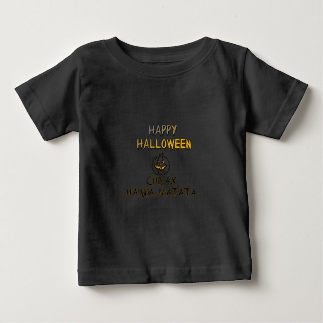 Chill and Relax Happy Halloween Collection Baby T-Shirt (Front)