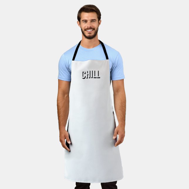 Chill black white modern typography fun grill BBQ  Apron (Worn)