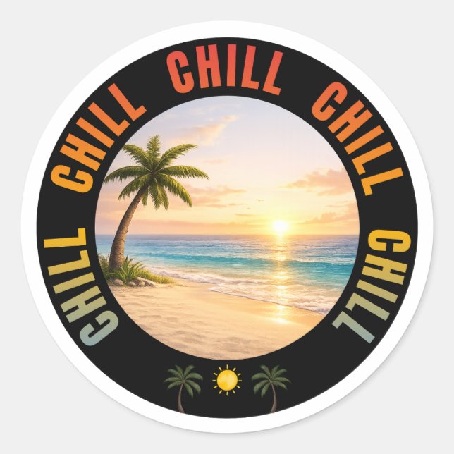 Chill Chill Chill Sunset Beach Classic Round Sticker (Front)