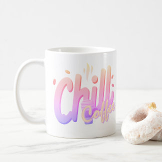 Chill Coffee Typography Minimal Coffee Lover Mug