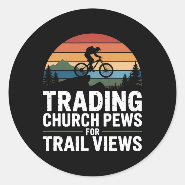Chill Forest Loop Mood Mountain Biking Dad  Classic Round Sticker (Front)