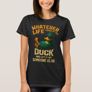Chill Funny Duck Animal Quotes Design Sarcastic T-Shirt