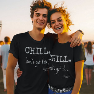 Chill God's Got This Scripture Romans 8:28 T-Shirt