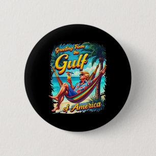 Chill Greeting From The Gulf Of Usa America Patrio 6 Cm Round Badge