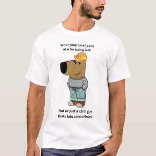 Chill guy T-shirt
