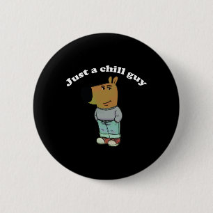 Chill Guys Funny Meme Gifts 6 Cm Round Badge