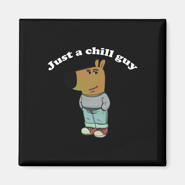 Chill Guys Funny Meme Gifts  Magnet (Front)