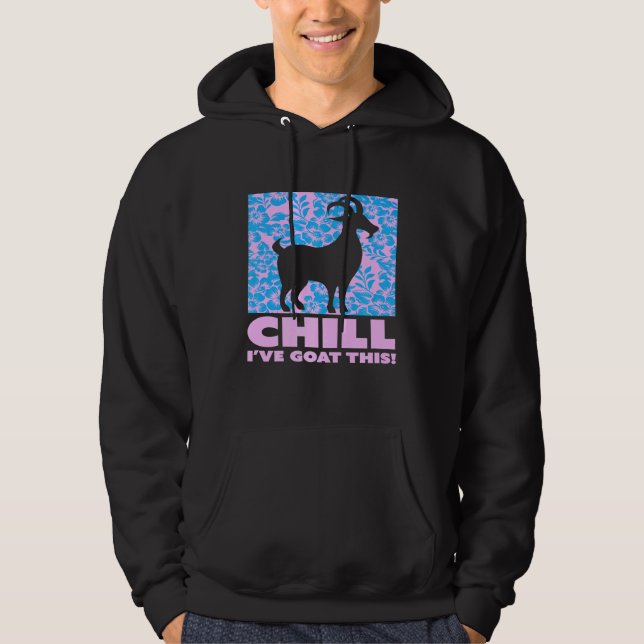Chill Ive Goat This  Goats Farm Animal Boys Girls Hoodie (Front)