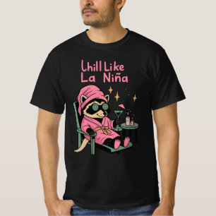 Chill Like La Niña Raccoon   Funny Relaxed Animal T-Shirt