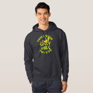 Chill Mind Sassy Vibes Fun Life T-Shirt Hoodie