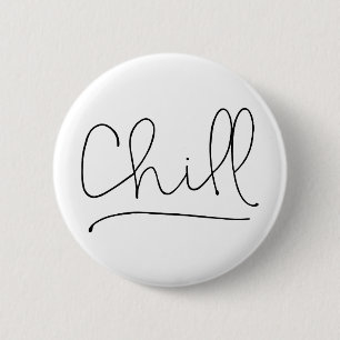Chill Minimalistic Typography 6 Cm Round Badge