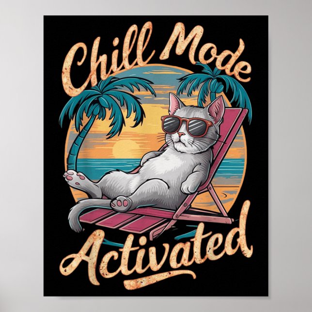 Chill Mode Activated Cat With Gles On Beach  Poster (Front)