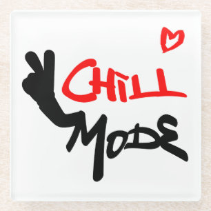 Chill Mode Activated Glass Coaster