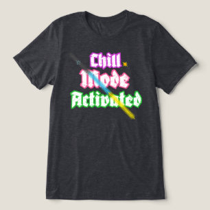 Chill mode activated regular new fashion T-shirt Tri-Blend Shirt