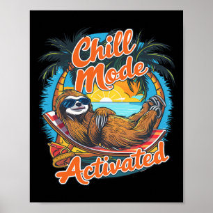 Chill Mode Activated Sloth Hammock Beach Sunset Poster
