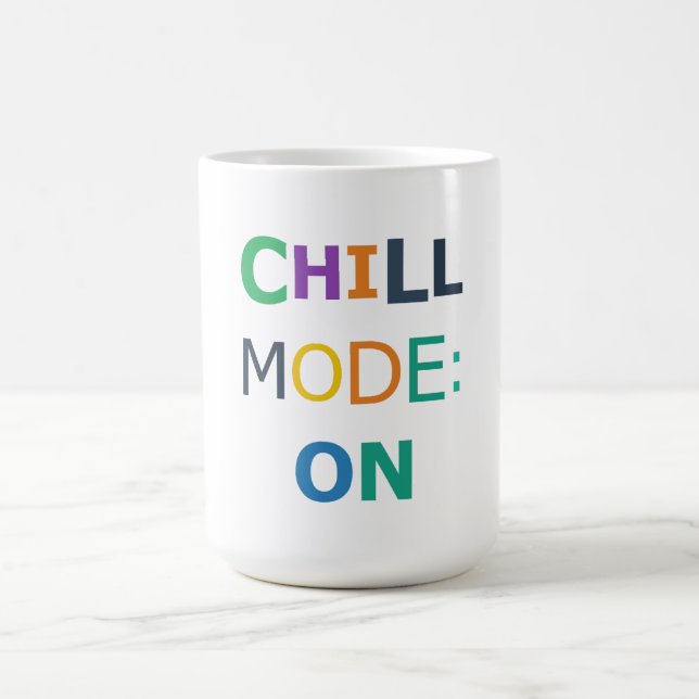 Chill Mode ON Coffee Mug (Center)